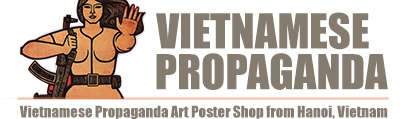 Vietnam Propaganda Art Posters